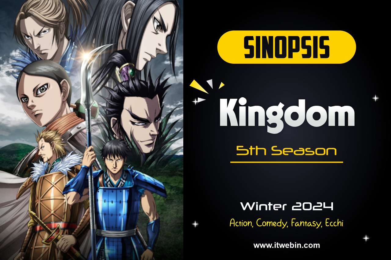 Sinopsis Anime Kingdom 5th Season